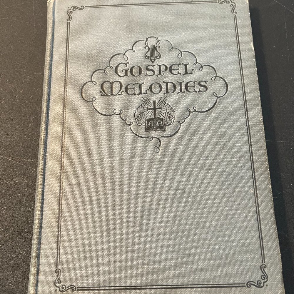 Gospel Melodies - Robert Coleman - 1928 Hymnal - Hard Cover